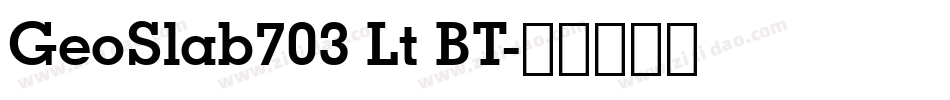 GeoSlab703 Lt BT字体转换